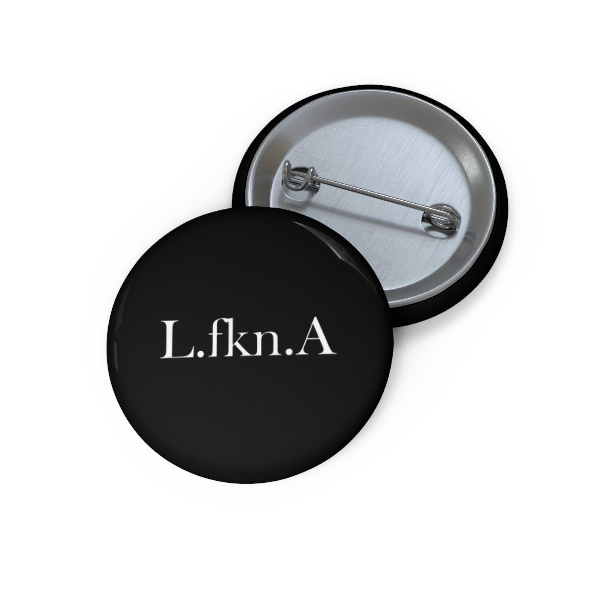 L.fkn.A Button (Black)